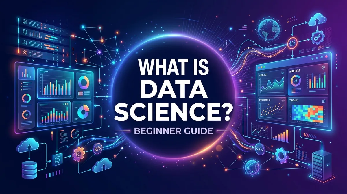 What Is Data Science? Beginner Guide